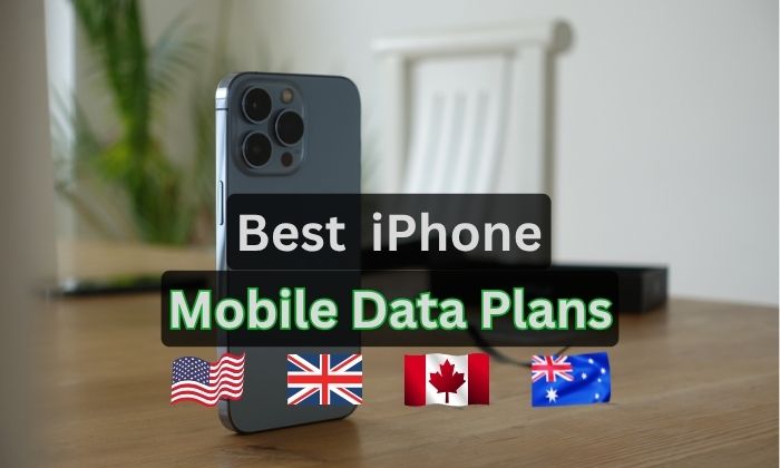 Best iPhone Mobile Data Plans in US UK Canada and Australia