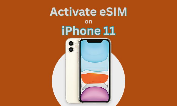 iPhone 11 eSIM - How to Activate eSIM on iPhone 11, iPhone 11 Pro and iPhone 11 Pro Max