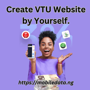 How to Build a VTU Website in Nigeria by Yourself